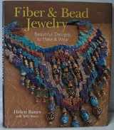 9780806960821-0806960825-Fiber & Bead Jewelry: Beautiful Designs to Make & Wear