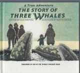 9780836800920-0836800923-The Story of Three Whales (A True Adventure)