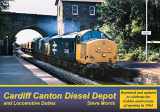 9780955235474-0955235472-Cardiff Canton Diesel Depot and Locomotive Duties