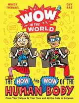9780358512998-0358512999-Wow In The World: The How And Wow Of The Human Body Signed Edition: From Your Tongue to Your Toes and All the Guts in Between
