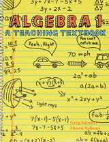 9780974903620-0974903620-Algebra 1: A Teaching Textbook