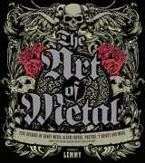 9780760344934-0760344930-The Art of Metal: Five Decades of Heavy Metal Album Covers, Posters, T-Shirts, and More