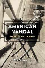 9780674416697-0674416694-American Vandal: Mark Twain Abroad