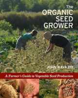 9781933392776-1933392770-The Organic Seed Grower: A Farmer's Guide to Vegetable Seed Production