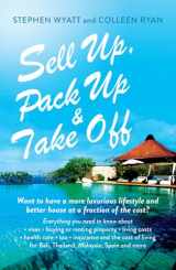 9781743317853-1743317859-Sell Up, Pack Up and Take Off: How, Why and Where of Getting a New Life