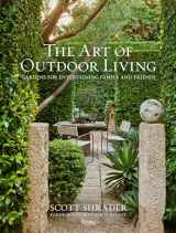 9780847863594-084786359X-The Art of Outdoor Living: Gardens for Entertaining Family and Friends