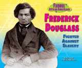 9780766040984-0766040984-Frederick Douglass: Fighter Against Slavery (Famous African Americans)