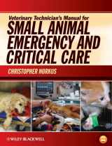 9780813810577-0813810574-Veterinary Technician's Manual for Small Animal Emergency and Critical Care
