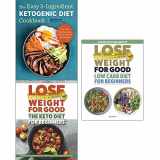 9789123667734-9123667737-Ketogenic diet cookbook, lose weight for good keto diet and low carb diet for beginners 3 books collection set
