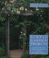 9781840911275-1840911271-Simple Garden Projects: A Collection of Original Designs to Build in Your Garden