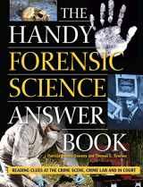 9781578596218-1578596211-The Handy Forensic Science Answer Book: Reading Clues at the Crime Scene, Crime Lab and in Court (The Handy Answer Book Series)