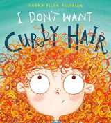9781408868409-1408868407-I Don't Want Curly Hair!
