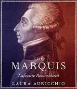 9781622315413-1622315413-The Marquis: Lafayette Reconsidered