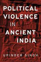 9780674975279-0674975278-Political Violence in Ancient India