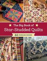 9781683560845-1683560841-The Big Book of Star-Studded Quilts: 44 Sparkling Designs