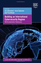 9781035301539-1035301539-Building an International Cybersecurity Regime: Multistakeholder Diplomacy (Elgar International Law and Technology series)