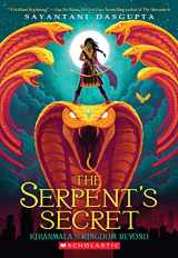 9781338185713-1338185713-The Serpent's Secret (Kiranmala and the Kingdom Beyond #1)