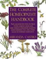 9781635612493-1635612497-The Complete Homeopathy Handbook: Safe and Effective Ways to Treat Fevers, Coughs, Colds and Sore Throats, Childhood Ailments, Food Poisoning, Flu, and a Wide Range of Everyday Complaints