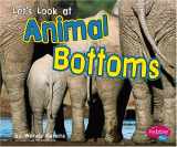 9780736867153-0736867155-Let's Look at Animal Bottoms (Pebble Plus)
