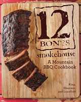 9780760347263-0760347263-12 Bones Smokehouse: A Mountain BBQ Cookbook