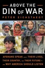 9781613745151-161374515X-Above the Din of War: Afghans Speak About Their Lives, Their Country, and Their Future―and Why America Should Listen