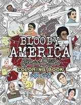 9789526929279-9526929276-BLOODY AMERICA: The Serial Killers Coloring Book. Full of Famous Murderers. For Adults Only. (True Crime Gifts)