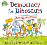 9780316534567-0316534560-Democracy for Dinosaurs: A Guide for Young Citizens (Dino Tales: Life Guides for Families)