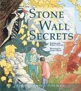 9780884482291-0884482294-Stone Wall Secrets (Tilbury House Nature Book)