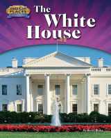 9781944102425-1944102426-The White House (American Places: From Vision to Reality)