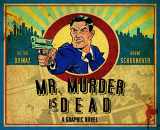 9781936393077-1936393077-Mr. Murder Is Dead HC