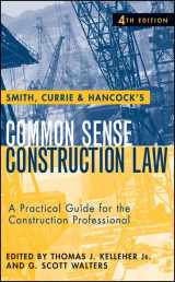 9780470231364-047023136X-Smith, Currie and Hancock's Common Sense Construction Law: A Practical Guide for the Construction Professional