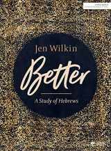 9781535954112-1535954116-Better - Bible Study Book: A Study of Hebrews
