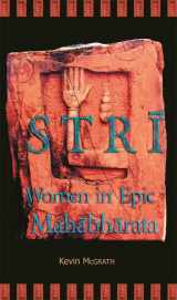 9780674031982-0674031989-Strī: Women in Epic Mahābhārata (Ilex Series)