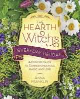 9780738775357-0738775355-The Hearth Witch's Everyday Herbal: A Concise Guide to Correspondences, Magic, and Lore (The Hearth Witch's Series, 5)