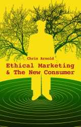 9780470743027-0470743026-Ethical Marketing and The New Consumer