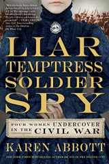 9780062092892-0062092898-Liar, Temptress, Soldier, Spy: Four Women Undercover in the Civil War
