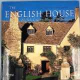 9780847826476-0847826473-The English House: English Country Houses & Interiors