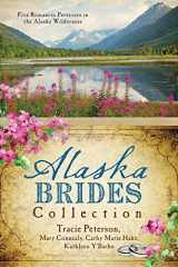 9781624167393-162416739X-The Alaska Brides Collection: Five Romances Persevere in the Alaska Wilderness