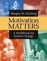 9780787964719-0787964719-Motivation Matters: A Workbook for School Change