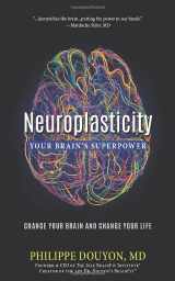 9781693056642-169305664X-Neuroplasticity: Your Brain's Superpower: Change Your Brain and Change Your Life