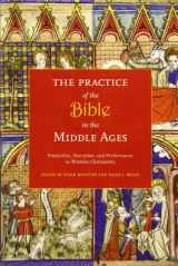 9780231148276-0231148275-The Practice of the Bible in the Middle Ages: Production, Reception, and Performance in Western Christianity