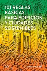 9788425229930-8425229936-101 reglas básicas para edificios y ciudades sostenibles (Spanish Edition)