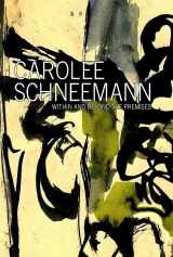 9780615348230-0615348238-Carolee Schneemann: Within and Beyond the Premises (Samuel Dorsky Museum of Art)