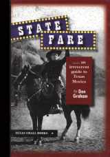 9780875653679-0875653677-State Fare: An Irreverent Guide to Texas Movies (Texas Small Books)