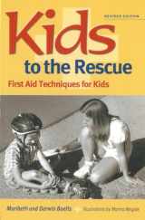 9781884734786-1884734782-Kids to the Rescue!: First Aid Techniques for Kids