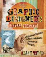 9781305263659-1305263650-The Graphic Designer's Digital Toolkit: A Project-Based Introduction to Adobe Photoshop Creative Cloud, Illustrator Creative Cloud & InDesign Creative Cloud (Stay Current with Adobe Creative Cloud)