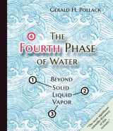 9780962689543-0962689548-The Fourth Phase of Water: Beyond Solid, Liquid, and Vapor