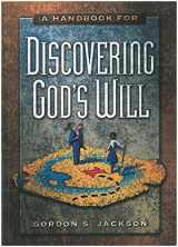 9781600062391-1600062393-The Handbook To Discovering God's Will
