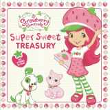 9780593386828-0593386825-Super Sweet Treasury (Strawberry Shortcake)