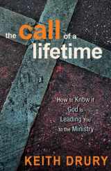 9780898276725-0898276721-The Call of a Lifetime: How to Know If God Is Leading You to the Ministry
